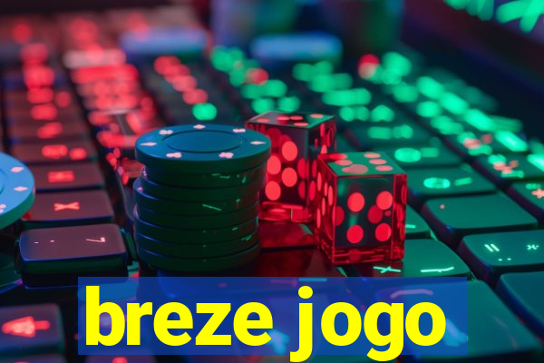 breze jogo